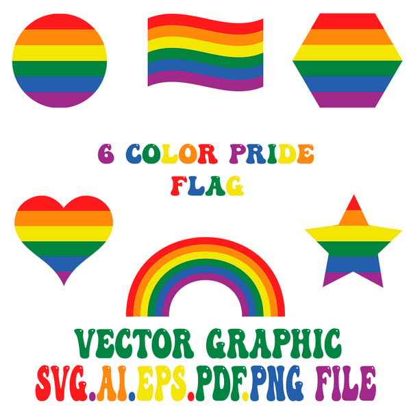 THE 6 COLOR PRIDE FLAG Vector Digital File Ai.EPS.PDF.SVG,PN - Inspire ...