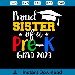 prek graduation 2023 proud sister svg cutting digital file