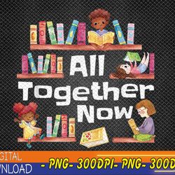 all together now summer reading 2023 library books librarian png