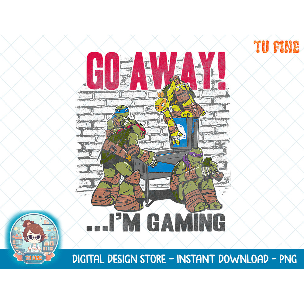 Teenage Mutant Ninja Turtles Go Away, I'm Gaming Group Tee copy.jpg