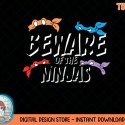 teenage mutant ninja turtles group beware of ninjas t-shirt.png