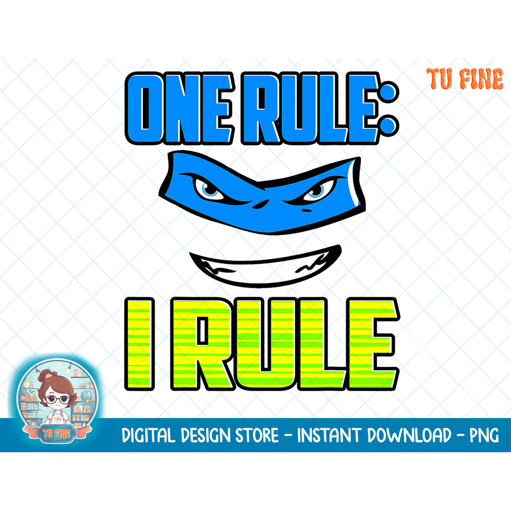 Teenage Mutant Ninja Turtles One Rule, I Rule Leonardo Tee copy.jpg