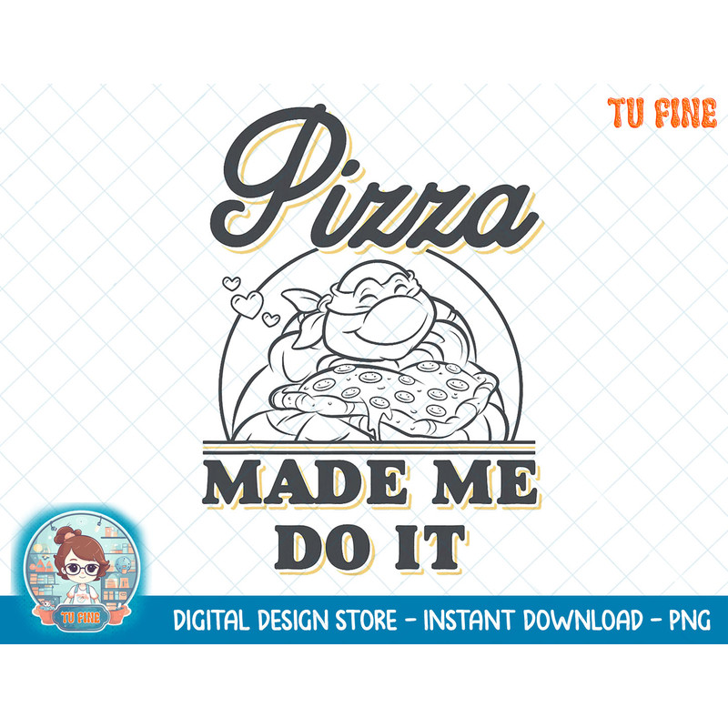 Teenage Mutant Ninja Turtles Pizza Made Me Do It Tee-Shirt copy.jpg