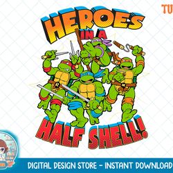 TMNT Hero's In A Half Shell T-Shirt.png