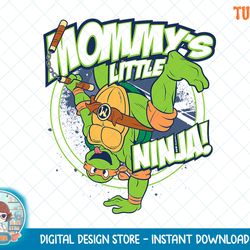 TMNT Mommy's Little Ninja! Michelangelo T-Shirt.png