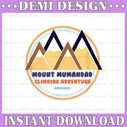 Mount Mumandad Bluey Dad Png Bluey Png Bluey lover Png /Sublimation Printing, Trending png, Digital Dow