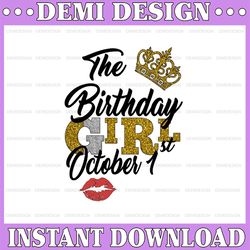 The Birthday Girl October 1st png,October 1st png, birthday png, Best Friend png, Instant Download, Digital Design