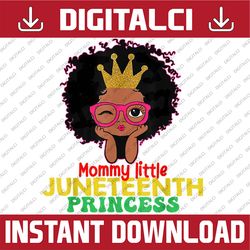 mommy little juneteenth princess celebrate 19th black girl juneteenth, black history month, blm, freedom, black woman, s