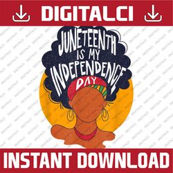 happy juneteenth is my independence day 1865 black pride juneteenth, black history month, blm, freedom, black woman, sin