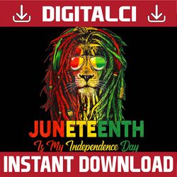 juneteenth is my independence day black pride rasta lion juneteenth, black history month, blm, freedom, black woman, sin