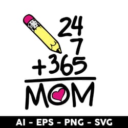 24/7 365 mom svg, autism mom svg, mom svg, mama svg, mother's day svg, png dxf eps - digital file