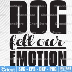 dog fell out emotions svg | dog fell out  svg | emotions svg | dog cut file | dog quote svg | dog saying svg