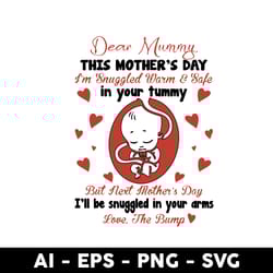 dear mummy this mother's day i'm snuggled warm & safe in your tummy svg, mother's day svg digital file - digital file
