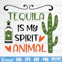 tequila is my spirit animal svg | svg for cricut | svg for silhouette | cut files for cricut | png file | printable