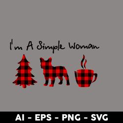 i'm a simple woman buffalo plaid svg, dog mom svg, mom svg, mother's day svg, png dxf eps digital file - digital file