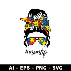 mom life svg, autism momsvg, mom messy bun svg, mother's day svg, png dxf eps digital file - digital file