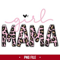 girl mama png, mama leopard png, mom png, mother's day png digital file