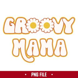 groovy mama flower png, mama png, mom png, mother's day png digital file