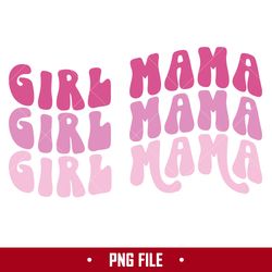 girl mama png, mom png, mama png, mother's day png digital file