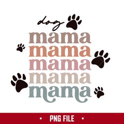 dog mama png, dog paw mom png, mama png, mother's day png digital file