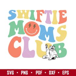 swiftie moms club svg, swiftie mom svg, taylor swift svg, mom svg, png pdf dxf eps file
