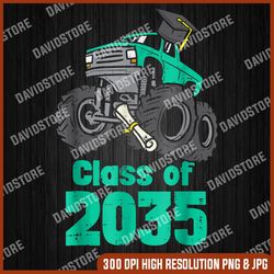class of 2035 monster truck first last day grow with me boys last day of school png sublimation design
