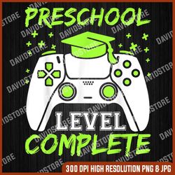 preschool level complete graduation graduates last day of school png sublimation design