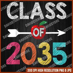 class of 2035 kindergarten pre-k grow with me graduation last day of school png sublimation design
