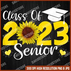 sunflower graduation - senior class of 2023 graduate 23 last day of school png sublimation design