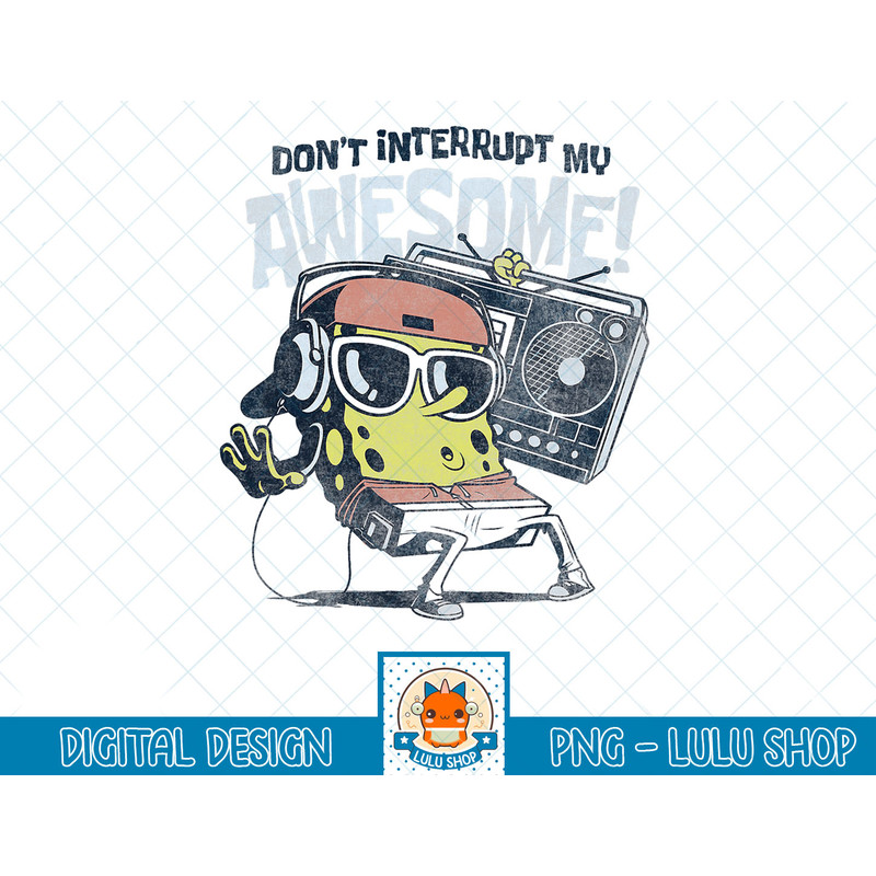 Spongebob SquarePants Don't Disrupt My Awesome T-Shirt copy.jpg