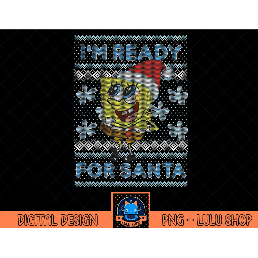 Spongebob Squarepants I'm Ready For Santa Ugly Christmas T-Shirt copy.jpg