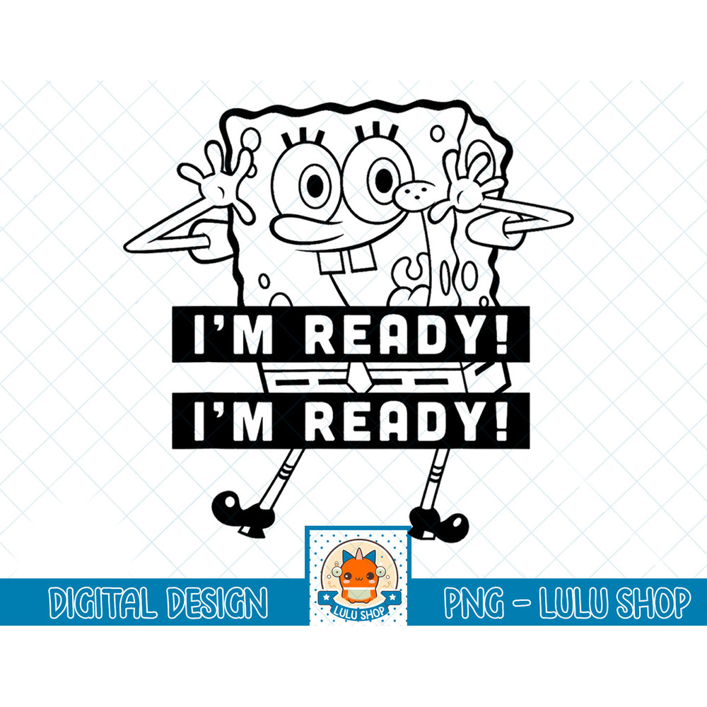 SpongeBob SquarePants I'm Ready I'm Ready Outline T-Shirt copy.jpg