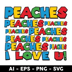 peaches peaches peaches svg, super mario svg, mario svg, super mario bros svg, mario kart svg - digital file