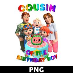 cousin of the birthday boy png, cocomelon birthday png, cocomelon family png, cocomelon png - digital file