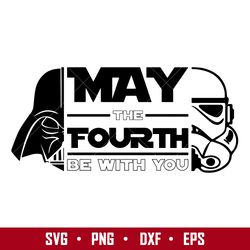 may the fourth be with you svg, star wars, png dxf eps digital file