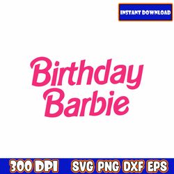birthday barbie svg png, svg, princess silhouette, pink doll svg, girl svg, sticker clipart, svg files