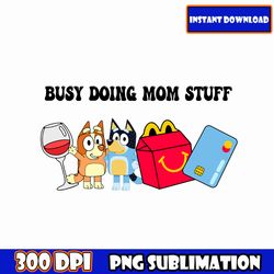 busy doing mom stuff png | heeler inspired | blue | target | iced coffee | credit card | instant download! sublimation