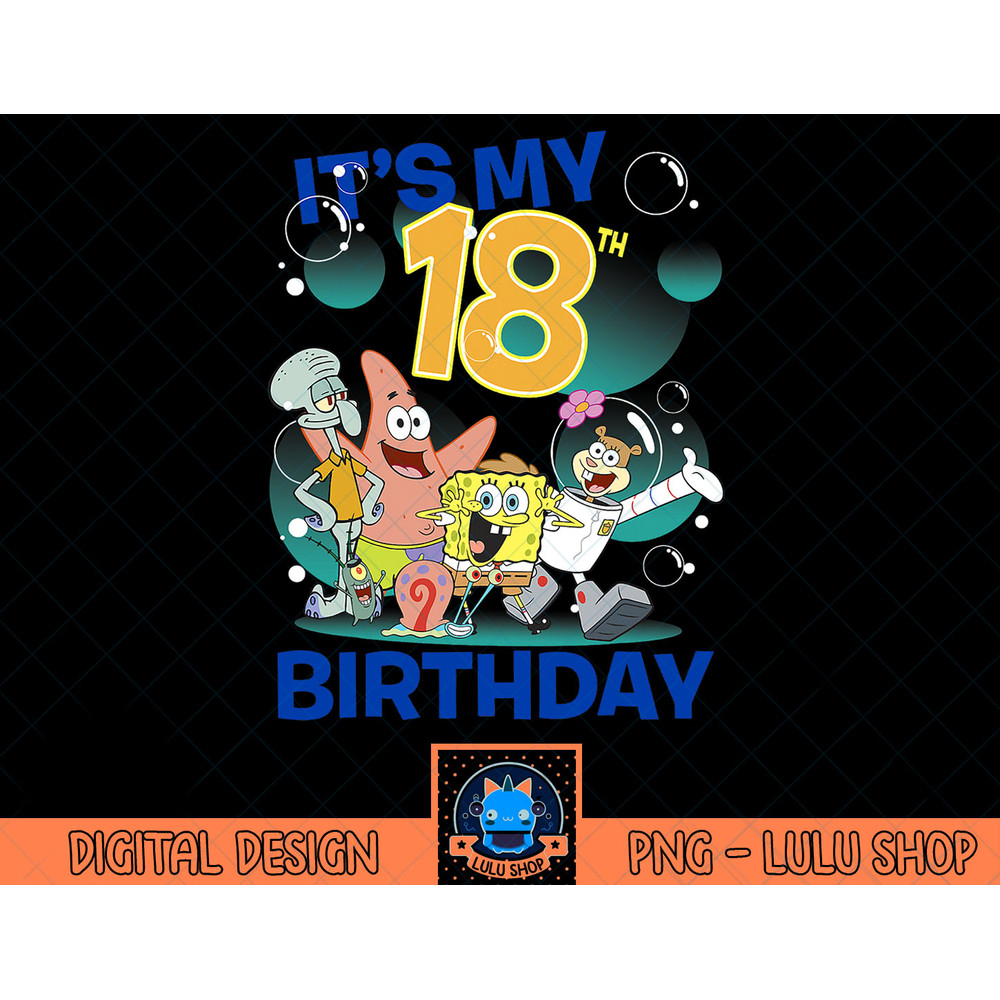 SpongeBob SquarePants It's My 18th Birthday Group Shot T-Shirt copy.jpg