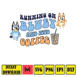running on bluey and iced coffee png, running on bluey & iced coffee png , bluey and bingo png, instant download (5)
