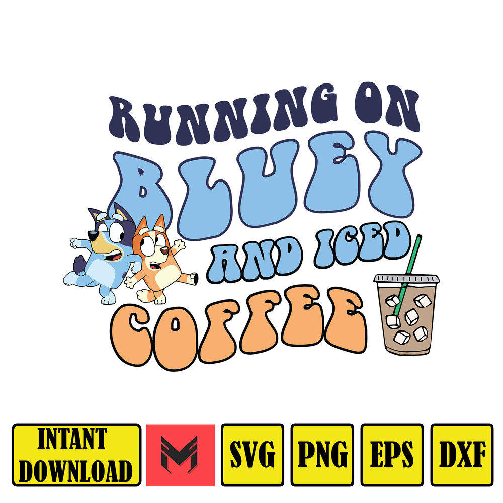 Running on Bluey and Iced Coffee Png, Running on Bluey & Iced Coffee Png , Bluey and Bingo PNG, Instant Download (6).jpg