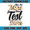 Test Day Svg Png, Testing Day Svg, State Testing Svg, Svg Test Day Cricut File Sublimation Designs (21).jpg