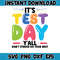 Test Day Svg Png, Testing Day Svg, State Testing Svg, Svg Test Day Cricut File Sublimation Designs (4).jpg