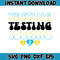 Test Day Svg Png, Testing Day Svg, State Testing Svg, Svg Test Day Cricut File Sublimation Designs (8).jpg