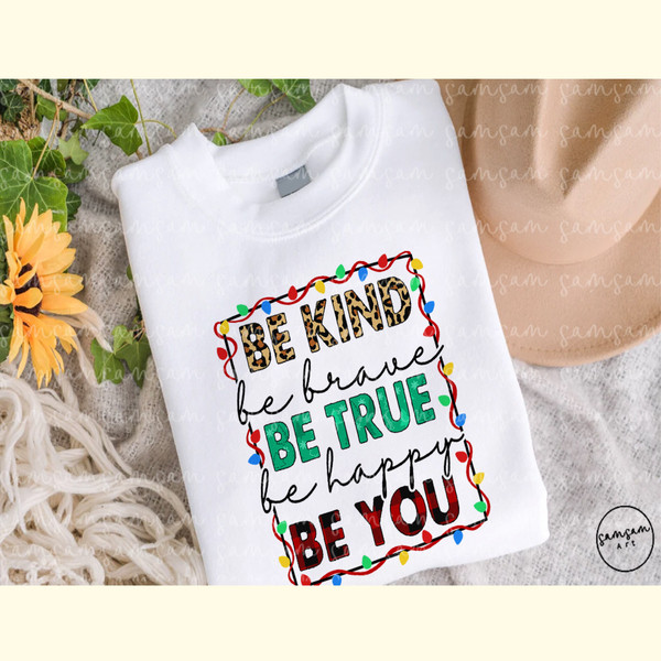 Be Kind Be Brave Be True Be Happy Be You_ 2.jpg
