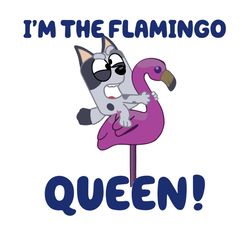 i'm the flamingo queen svg png muffin heeler svg cutting files
