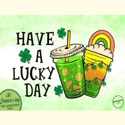Have a Lucky Day PNG Sublimation
