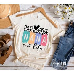 Nana Life SVG PNG, Nana svg, Leopard Nana svg, Grandma svg, Colorful Nana, Blessed Nana svg, Mother's Day svg, Nana Shir