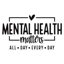 mental health matters svg png positive svg cutting files