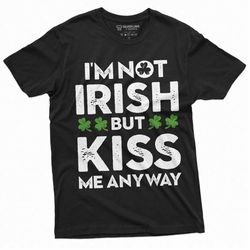 Men's Non-Irish Funny St. Patrick's day T-shirt I am not Irish kiss me tee shirt Saint Patricks party pub gift shirt