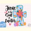 Jesus is the Soul of Easter Sublimation.jpg